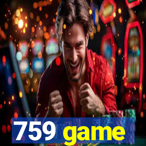759 game